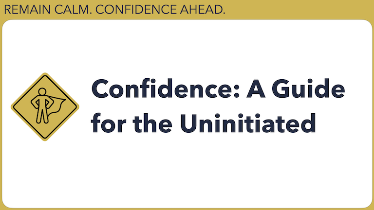Confidence: A Guide for the Uninitiated